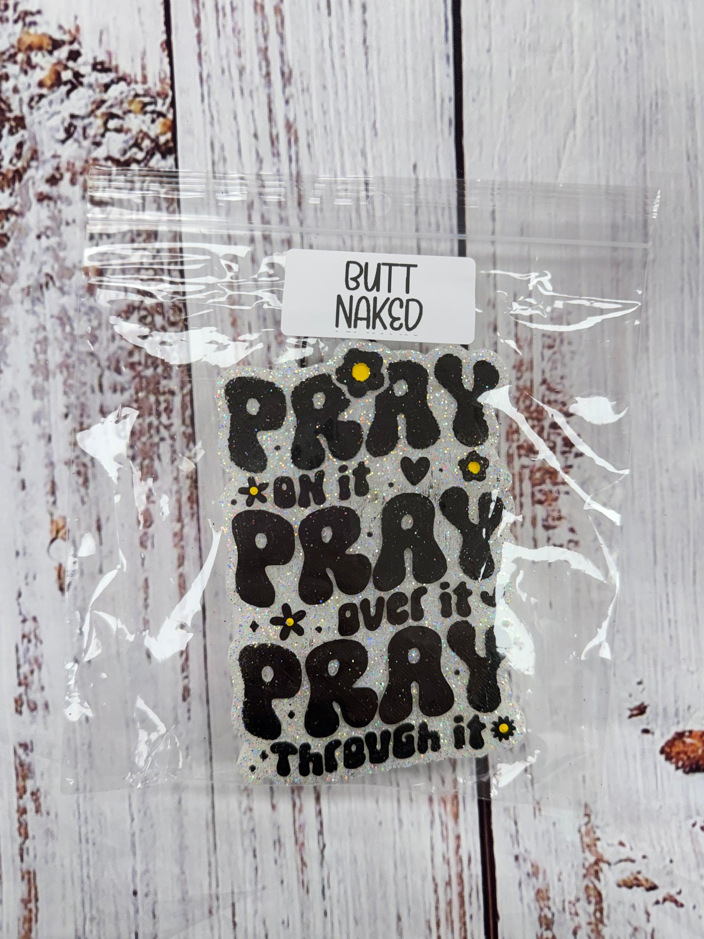 Pray Through It Freshie