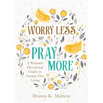 Worry Less, Pray More Devotion