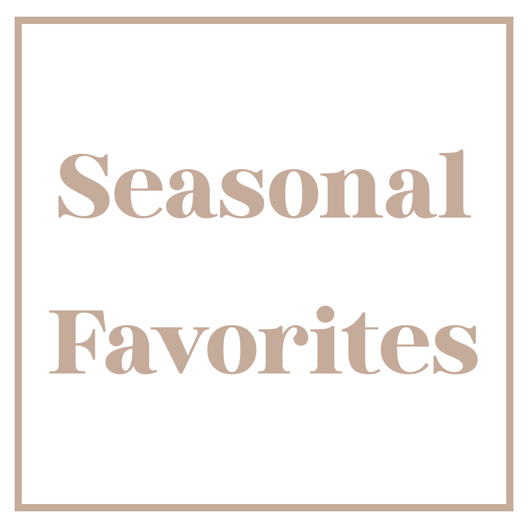 SEASONAL FAVORITES