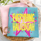 Everything Hallelujah Tee