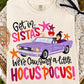 Get In Sistas Halloween Hocus Pocus Graphic Tee