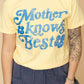 Mother Knows Best Tee