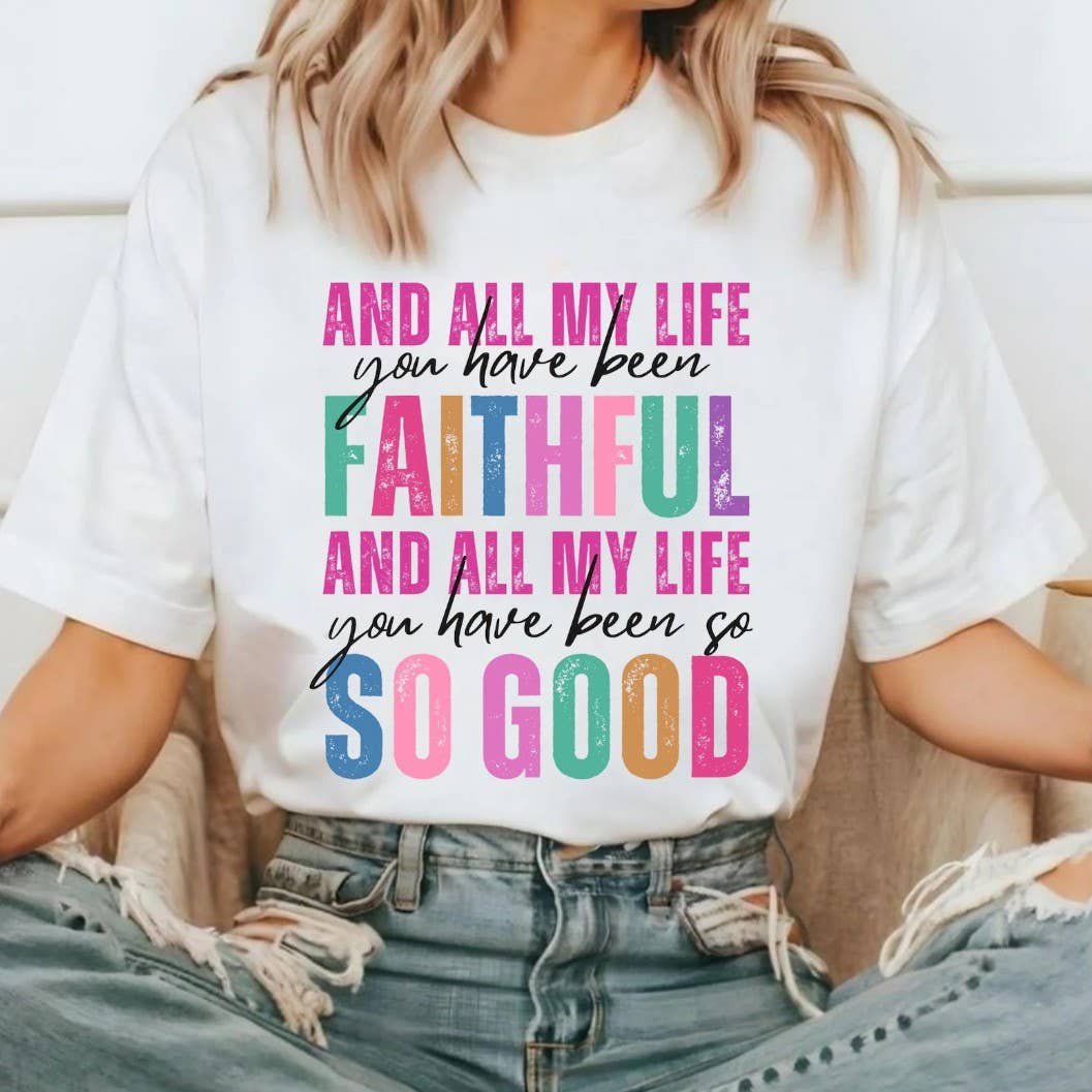All My Life Faithful Tee