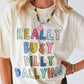 Really Busy Dilly Dallying Short Sleeve