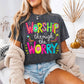 Worship Through the Worry Tee