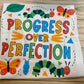 Progress over Perfection Tee