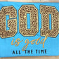 God is Good Leopard Tee