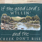 Good Lord Willin Creek Don't Rise Graphic Tee